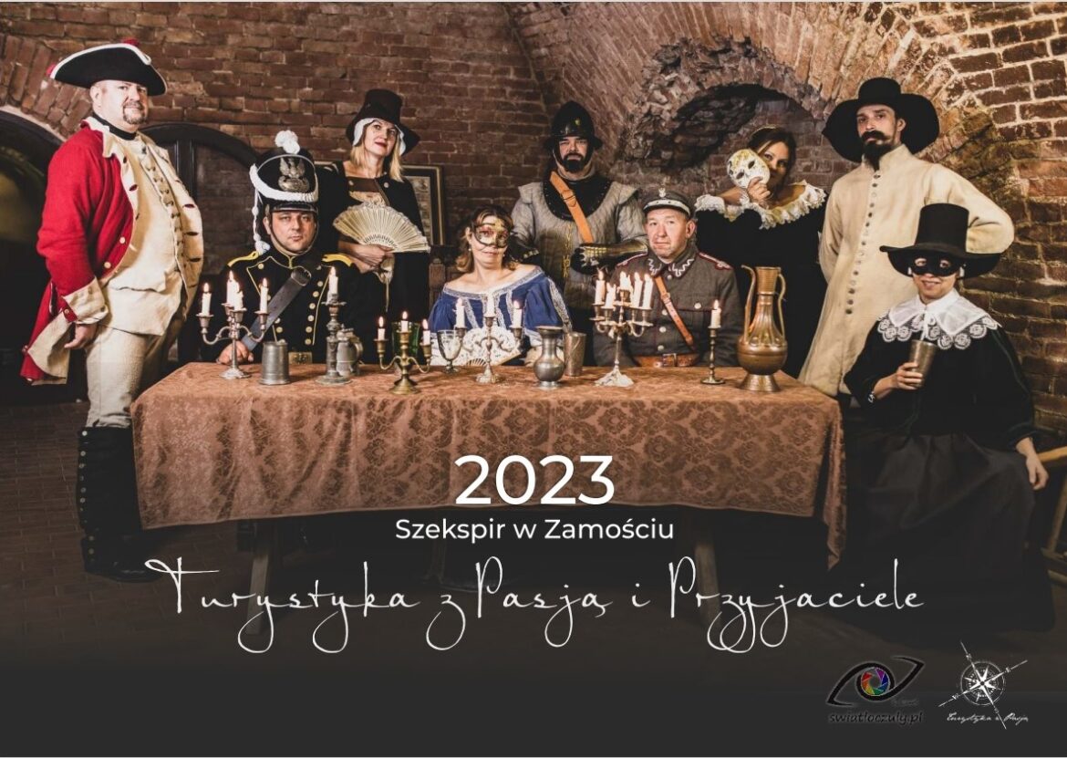 Szekspir w Zamościu – kalendarz Turystyki z Pasją na 2023 rok