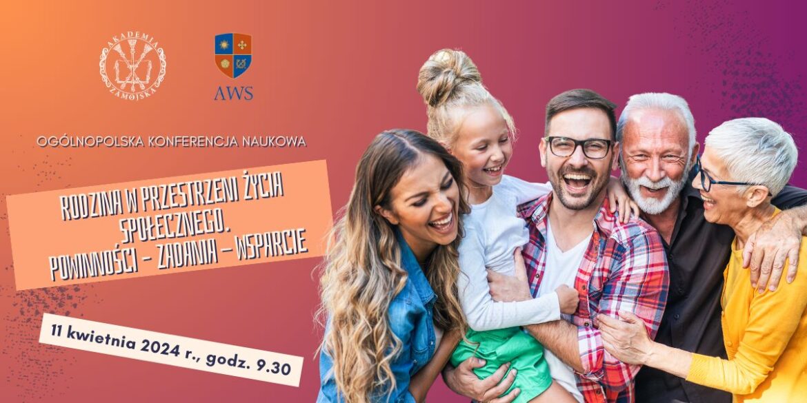 AZ zaprasza na konferencję „Rodzina w przestrzeni życia społecznego. Powinności – zadania – wsparcie”