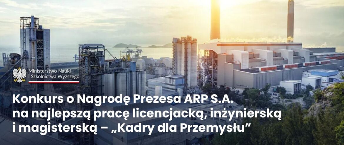 Konkurs o Nagrodę Prezesa Agencji Rozwoju Przemysłu – zgłoś swój udział