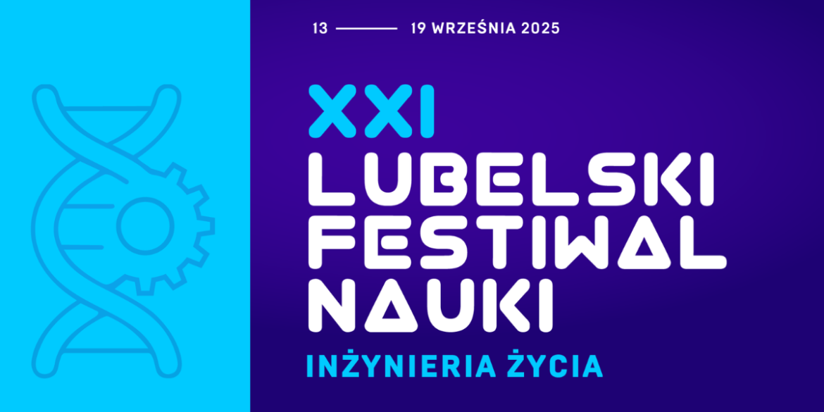 AZ zaprasza na wydarzenia w ramach Lubelskiego Festiwalu Nauki 2025!