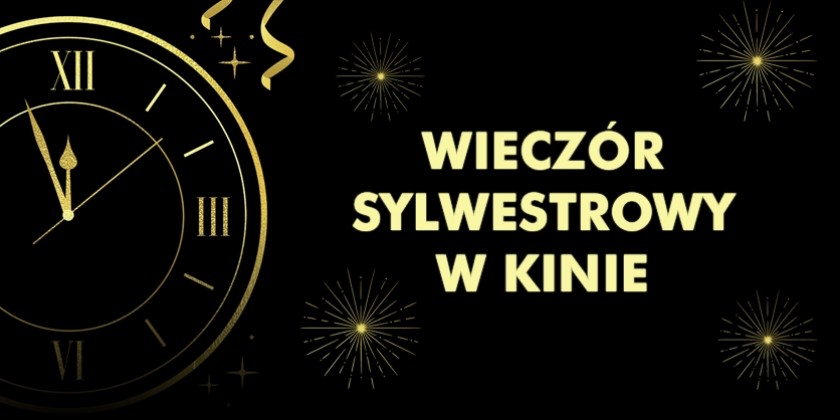 Wieczór Sylwestrowy w kinie