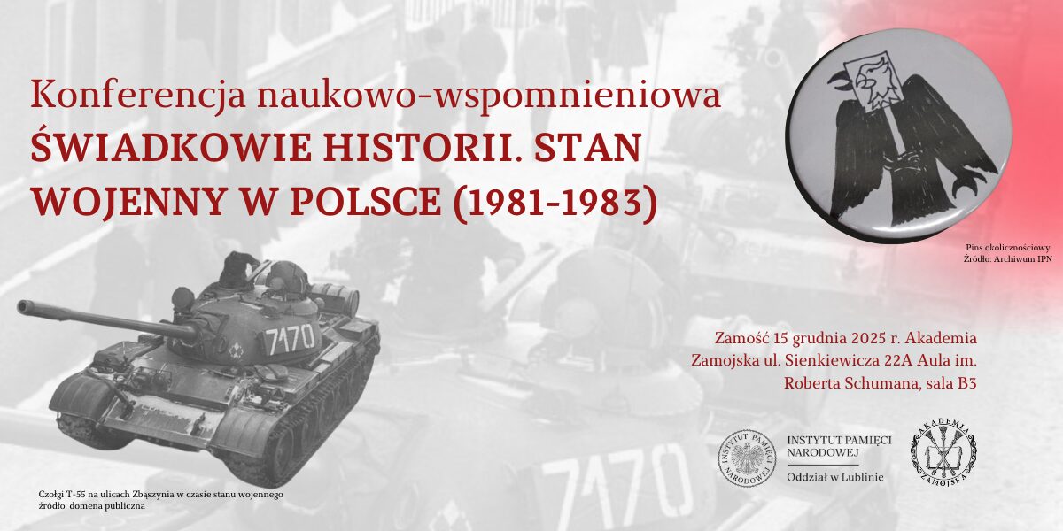 „Świadkowie historii. Stan wojenny w Polsce (1981-1983)” – zaproszenie na konferencję