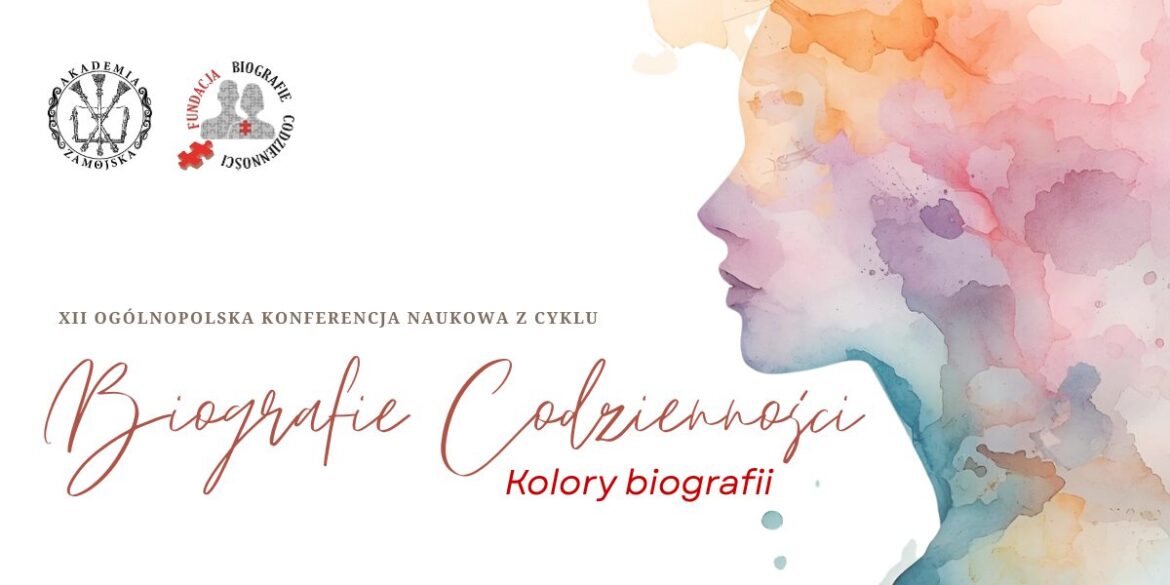Przed nami XII Ogólnopolska Konferencja Naukowa z cyklu „Biografie Codzienności”