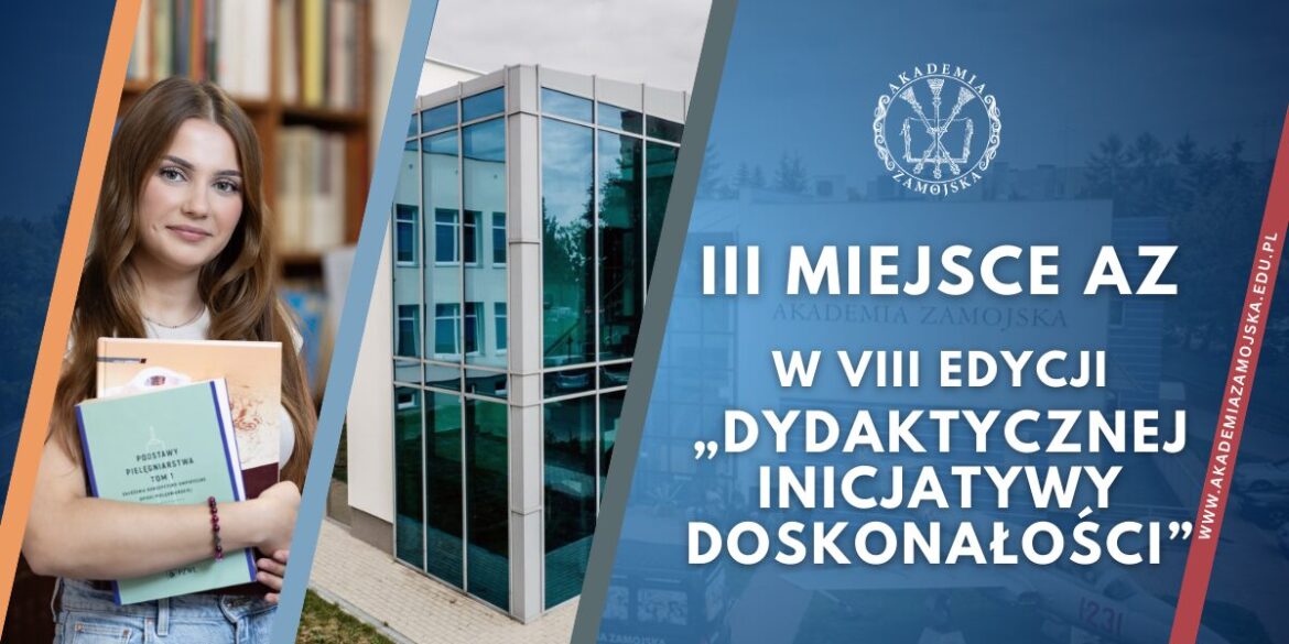 Akademia Zamojska na podium prestiżowego programu „Dydaktyczna Inicjatywa Doskonałości”