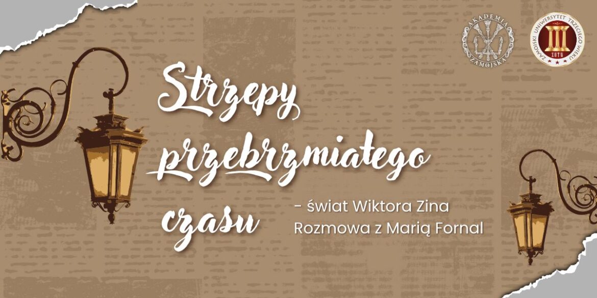 „Strzępy przebrzmiałego czasu” – świat Wiktora Zina
