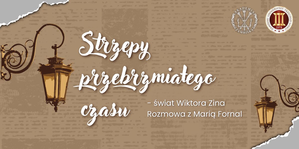„Strzępy przebrzmiałego czasu” – świat Wiktora Zina