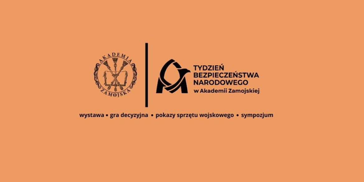 Akademia Zamojska zaprasza na Tydzień Bezpieczeństwa Narodowego
