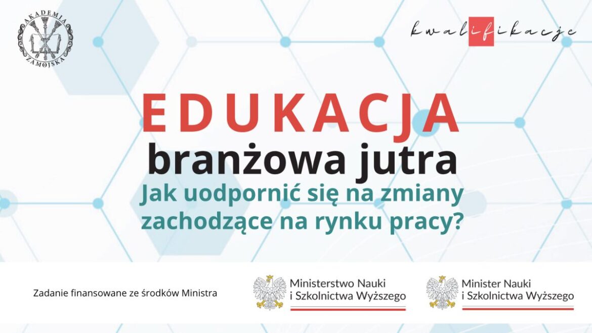 Przed nami konferencja naukowa pn. „Edukacja branżowa jutra. Jak uodpornić się na zmiany zachodzące na rynku pracy?”