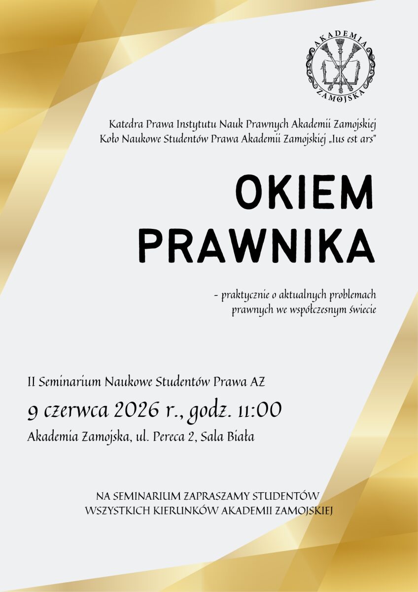 Przed nami II Seminarium Naukowe Studentów Prawa z cyklu „Okiem prawnika – praktycznie o aktualnych problemach prawnych we współczesnym świecie”