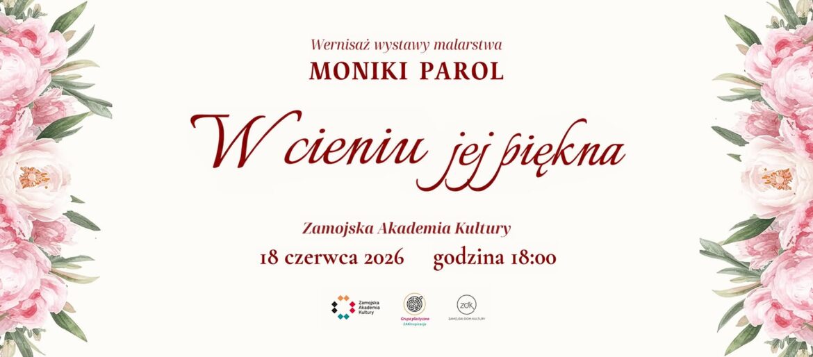 W cieniu jej piękna – wernisaż wystawy Moniki Parol