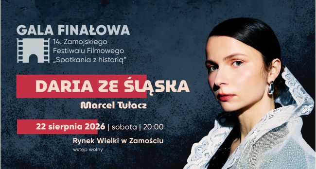 Daria ze Śląska i Marcel Tułacz gwiazdami finału 14. ZFF „Spotkania z historią”