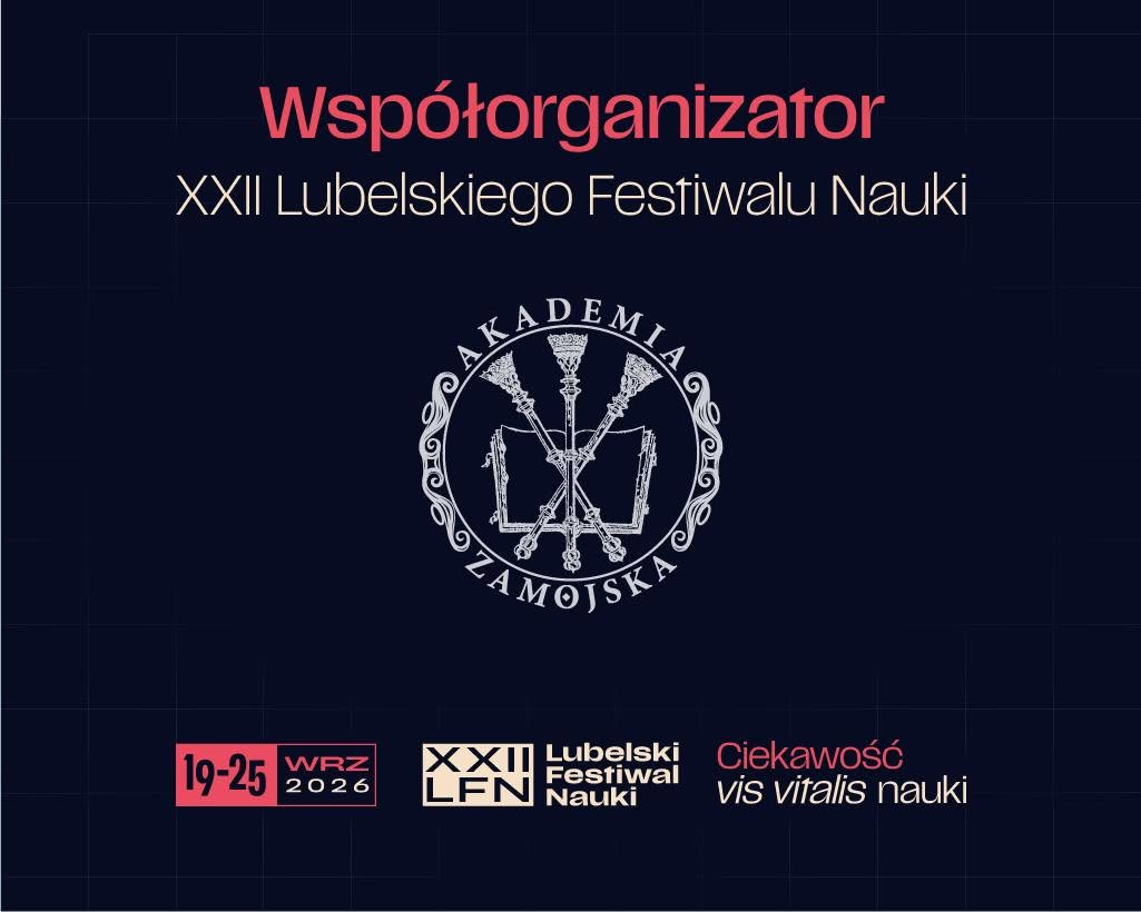 Akademia Zamojska pokaże, iż nauka może być fascynująca! Zapisz się na zajęcia w ramach Lubelskiego Festiwalu Nauki